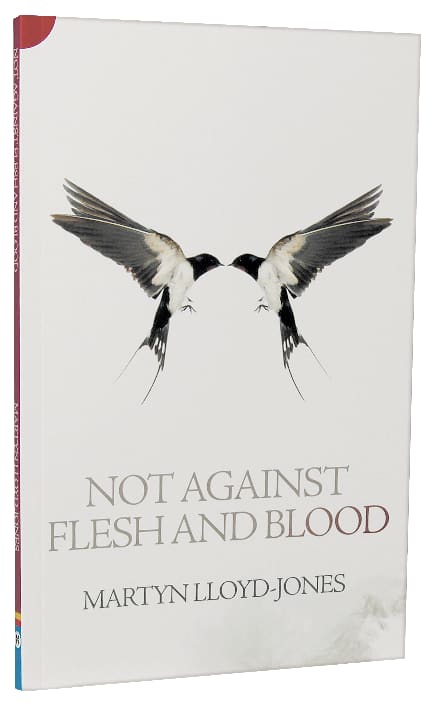 Not Against Flesh and Blood: Ephesians 6