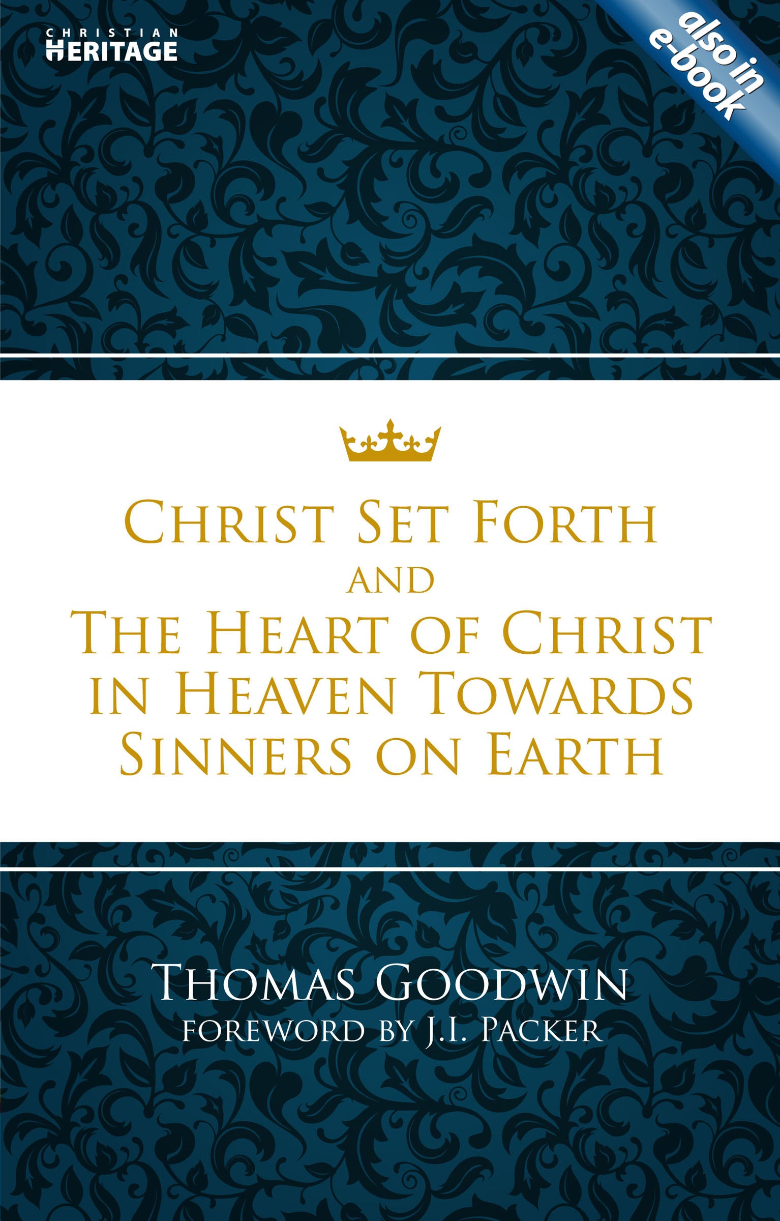 Christ Set Forth and the Heart of Christ For Sinners on Earth