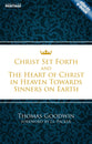 Christ Set Forth and the Heart of Christ For Sinners on Earth