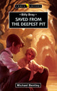 Billy Bray - Saved From the Deepest Pit (Trail Blazers Series)