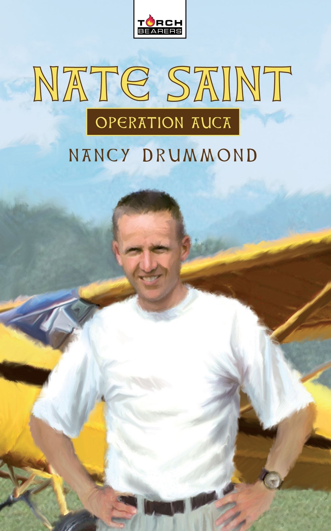Nate Saint, Operation Auca (Torchbearers Series)