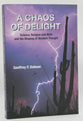 A Chaos of Delight
