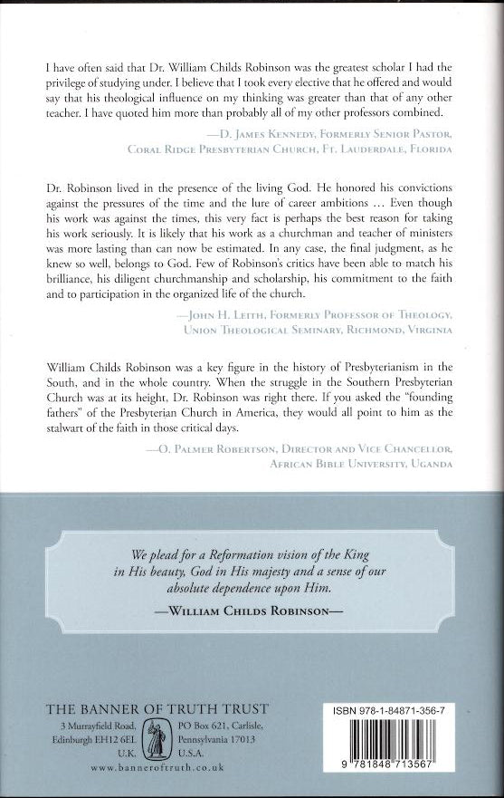 Pleading For a Reformation Vision: The Life and Selected Writings of William Childs Robinson (1897-1982)