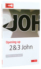 2 & 3 John (Opening Up Series)