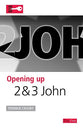 2 & 3 John (Opening Up Series)