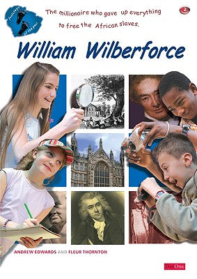 William Wilberforce (Footsteps Of The Past Series)