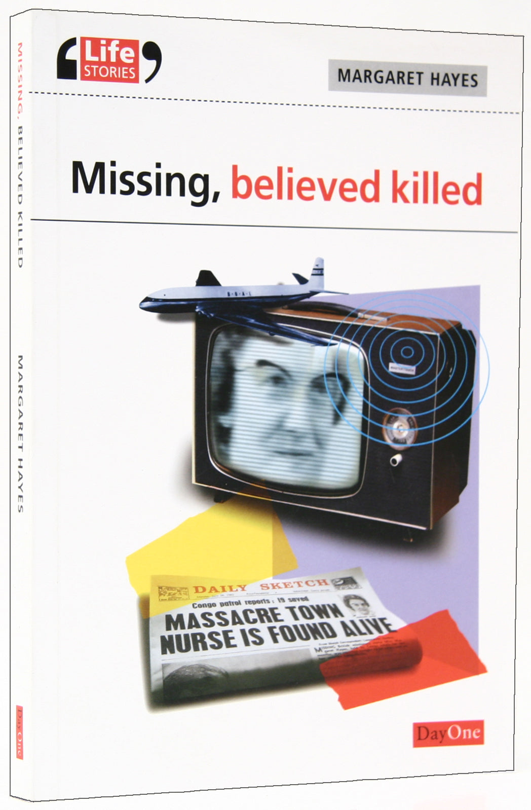 Missing, Believed Killed (Life Stories Series)