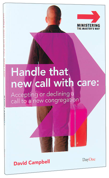 Handle That New Call With Care (Ministering The Master's Way Series)