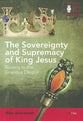 Sovereignty and Supremacy of King James, The: Bowing to the Gracious Despot (Truth For All Time (Day One) Series)