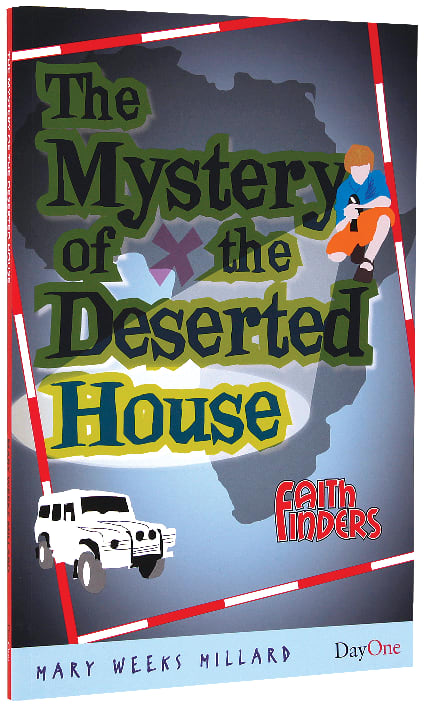 Mystery of the Deserted House (Faith Finders Series)
