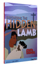 Discovering the Hidden Lamb (Faith Finders Series)