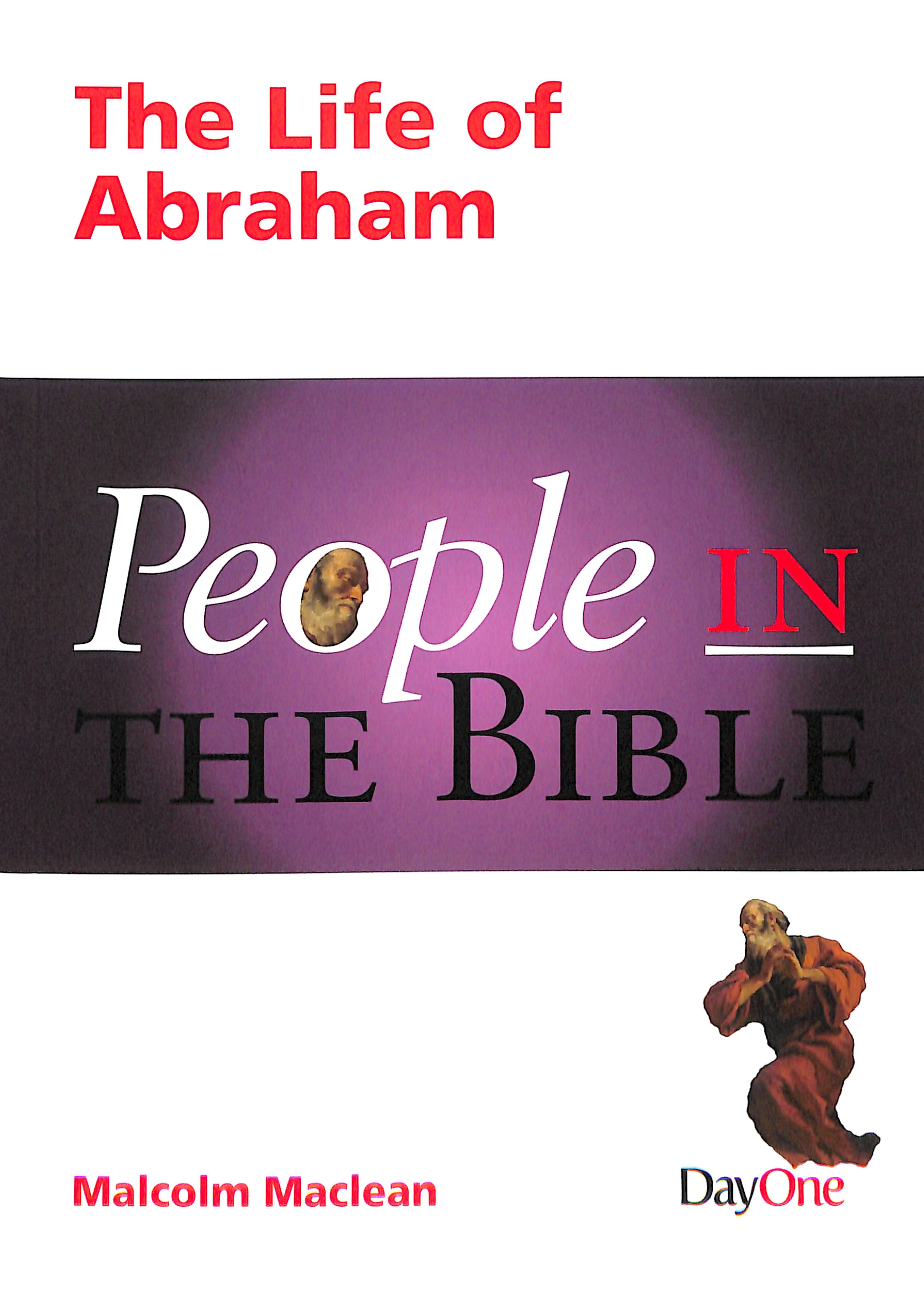 The Life of Abraham (People In The Bible Series)