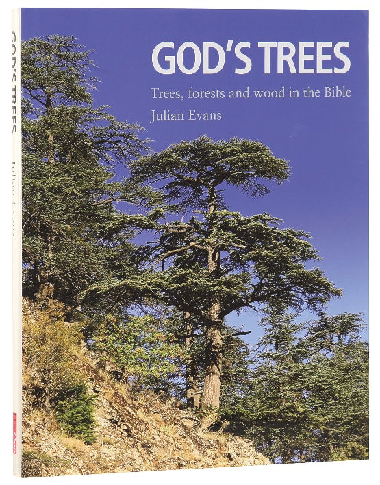 God's Trees: Trees, Forests and Wood in the Bible