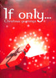 If Only....Christmas Yearnings