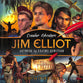 Jim Elliot (Tales Of Truth Series)