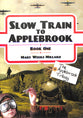 Slow Train to Applebrook (#01 in The Applebrook Trilogy Series)