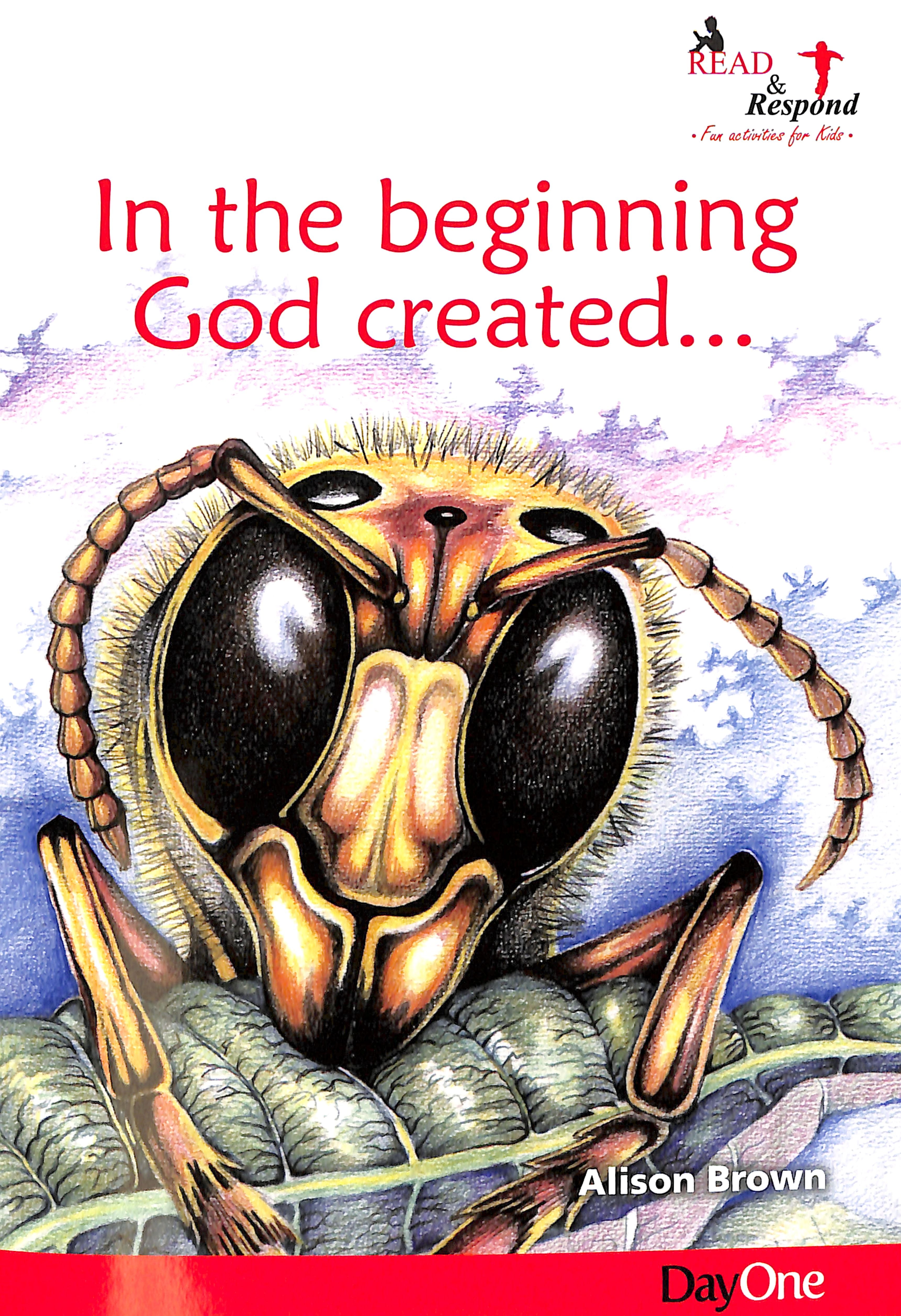 In the Beginning God Created.... (Read & Respond Series)