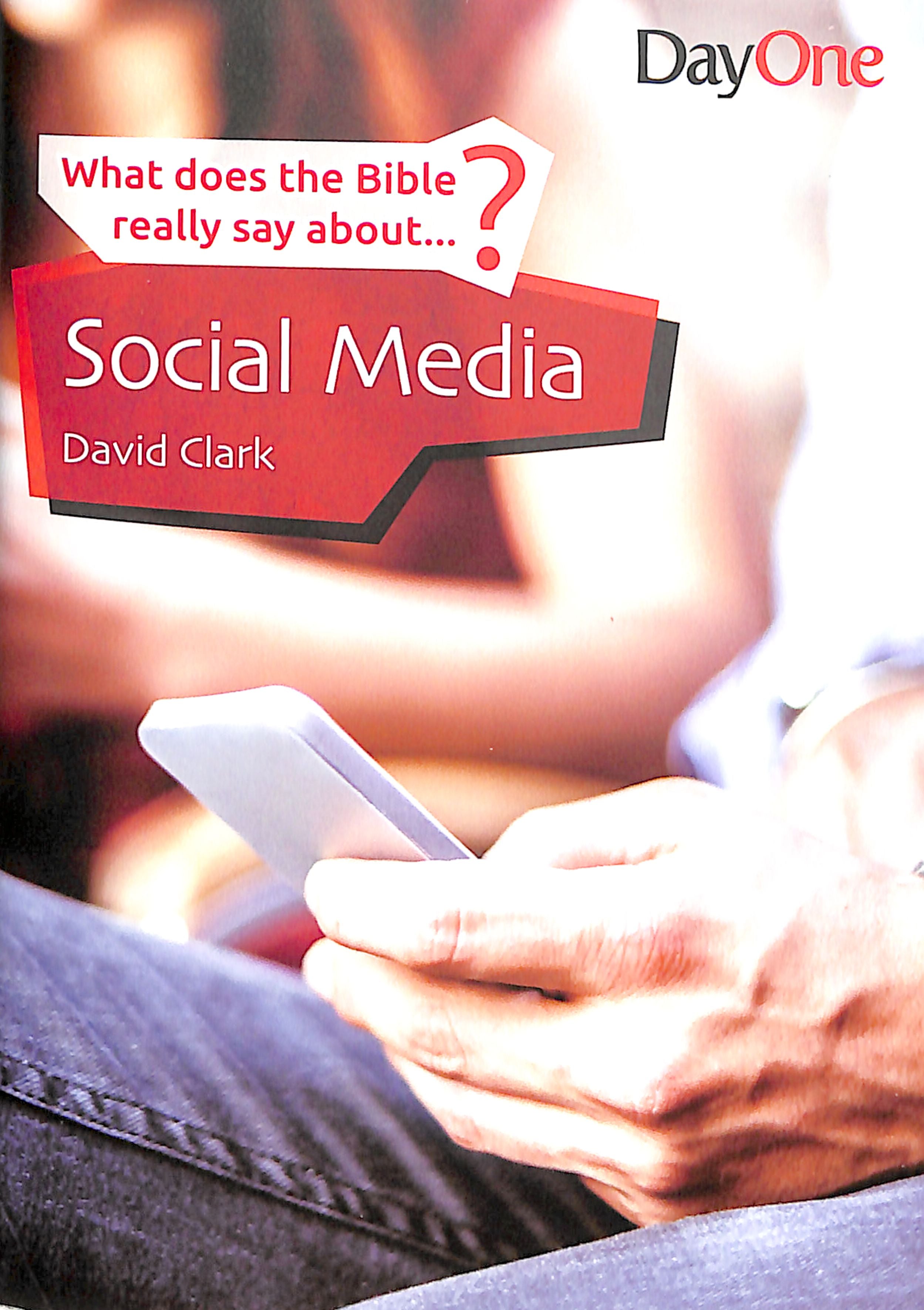 Social Media (What Does The Bible Really Say About Series)