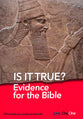 Evidence For the Bible (Is It True? Series)
