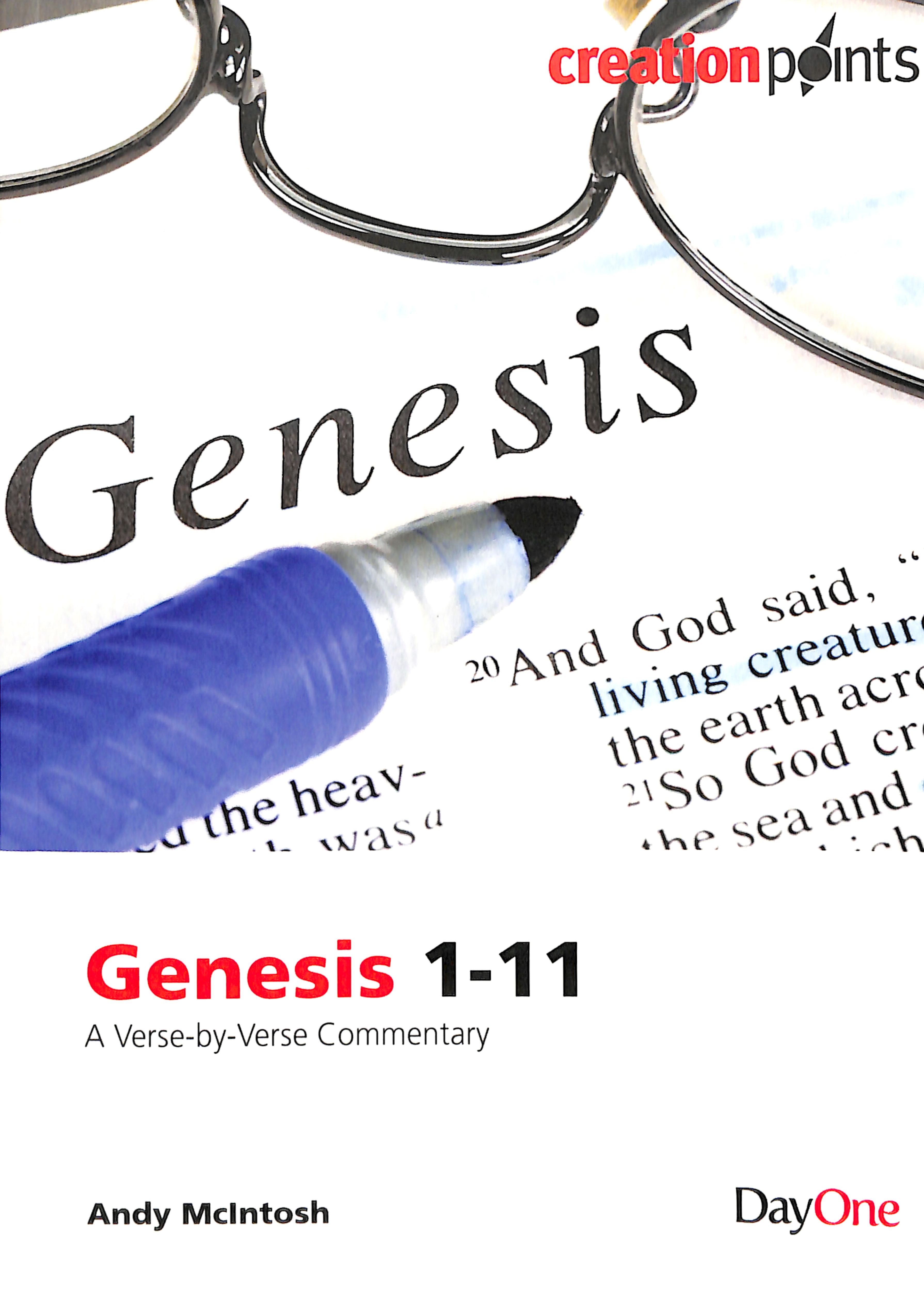 Genesis 1-11 - a Verse By Verse Commentary (Creation Points Series)