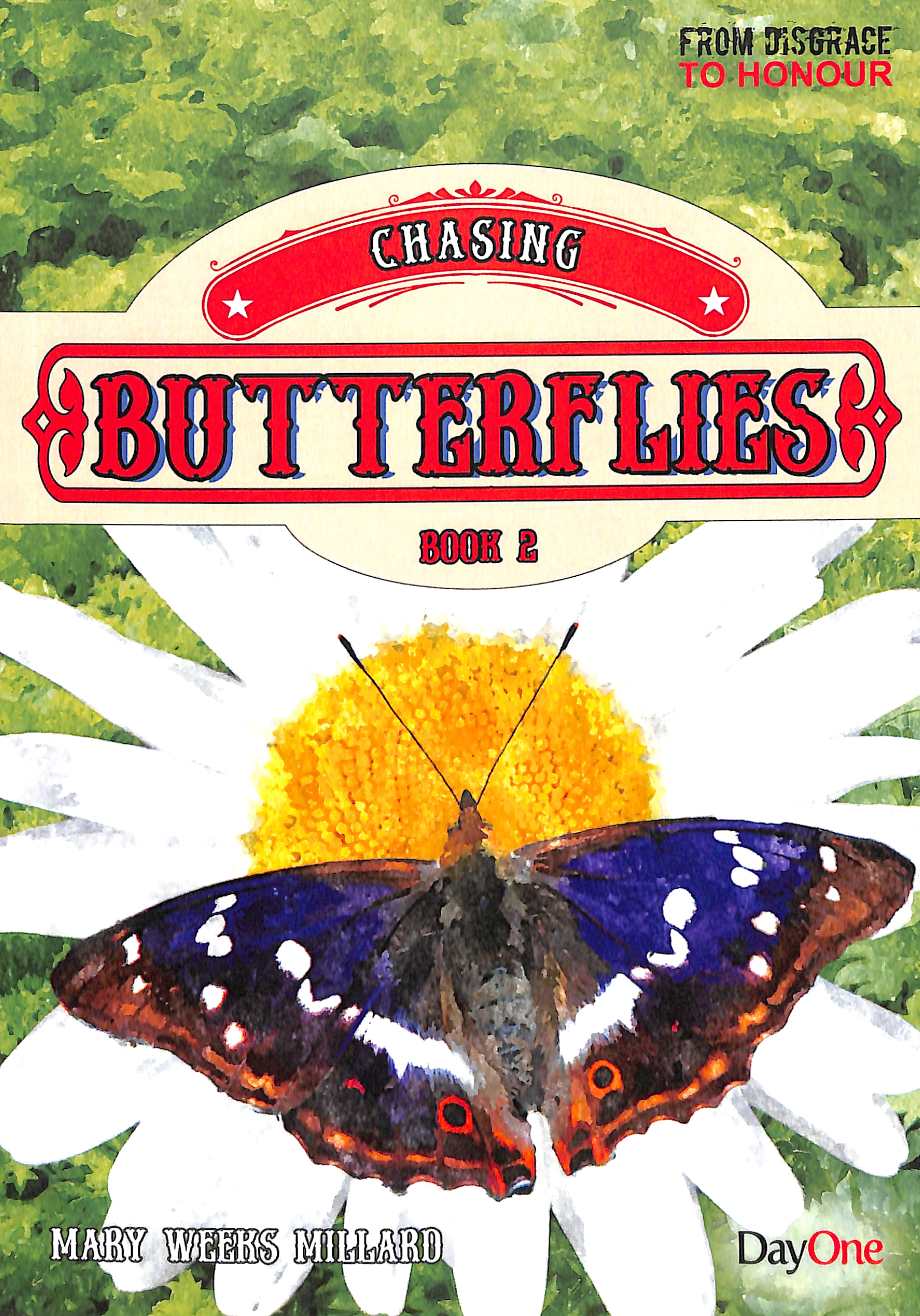 Chasing Butterflies (#02 in From Disgrace To Honour Series)