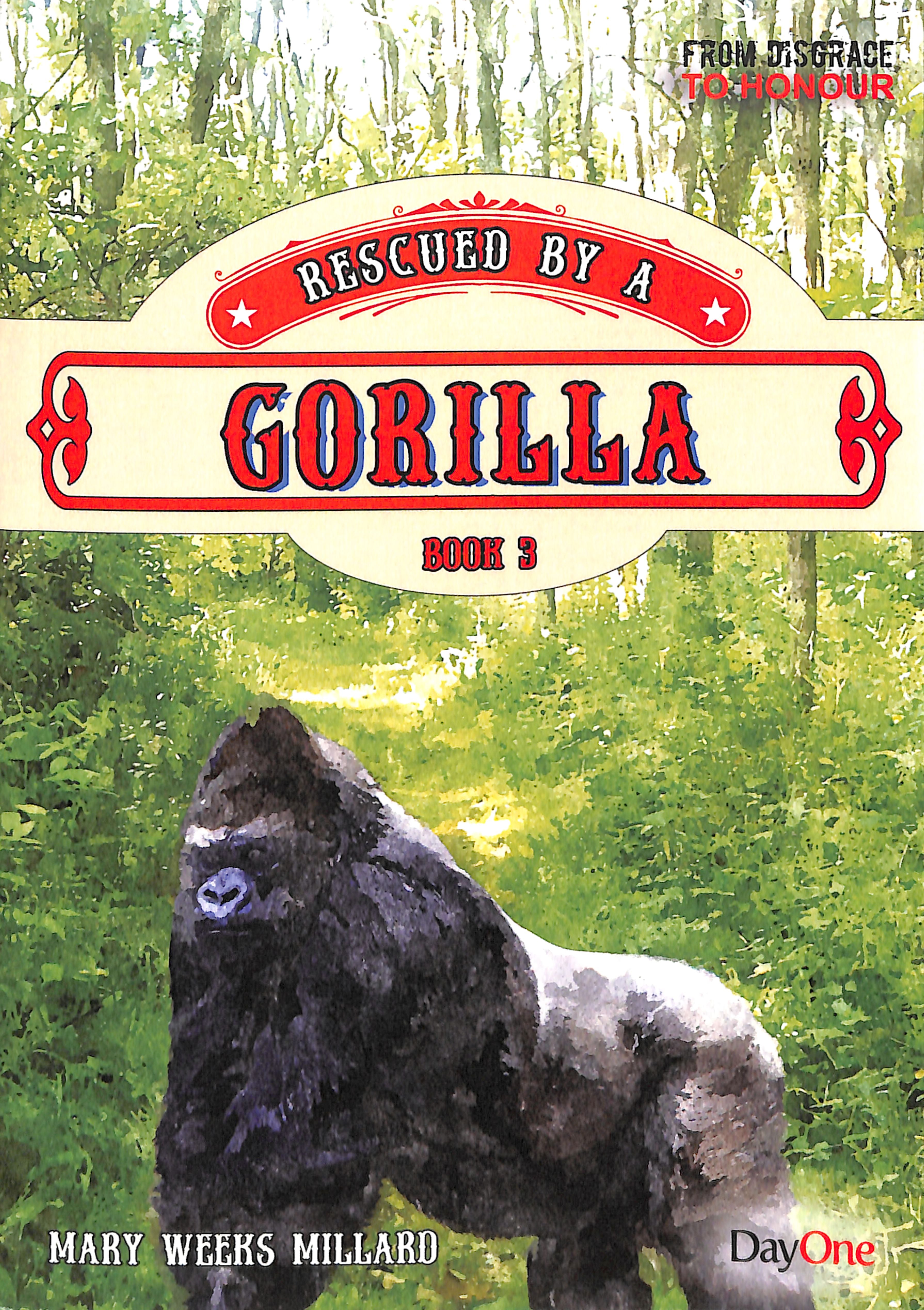 Rescued By a Gorilla (#03 in From Disgrace To Honour Series)