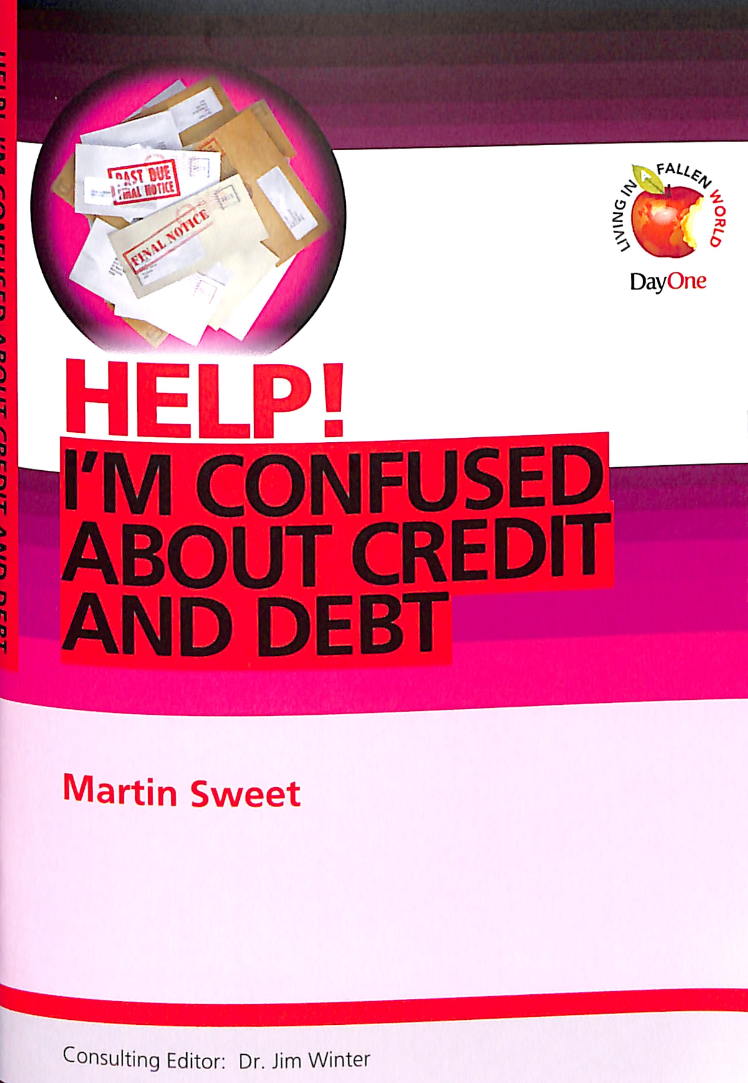 I'm Confused About Credit and Debt (Help! Series (Dayone))