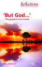 But God...The Gospel in Two Words (Reflections Series)
