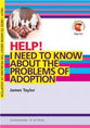 I Need to Know About the Problems of Adoption (Help! Series (Dayone))