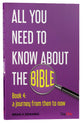 A Journey From Then to Now (#04 in All You Need To Know About The Bible Series)