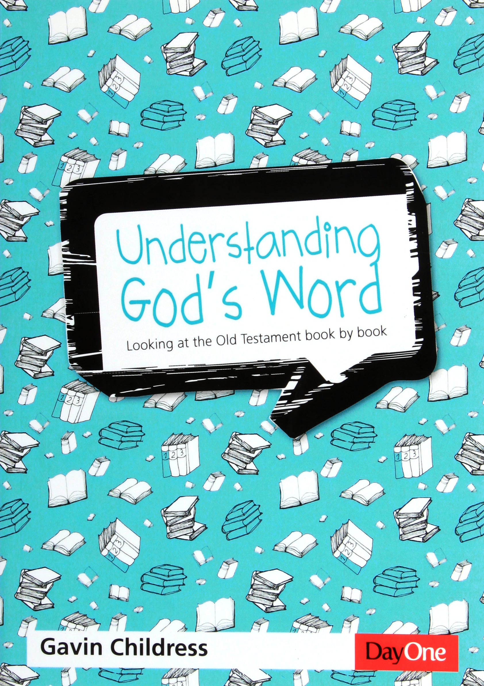 Understanding God's Word: Looking At the Old Testament Book By Book