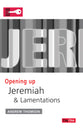 Jeremiah & Lamenations (Opening Up Series)