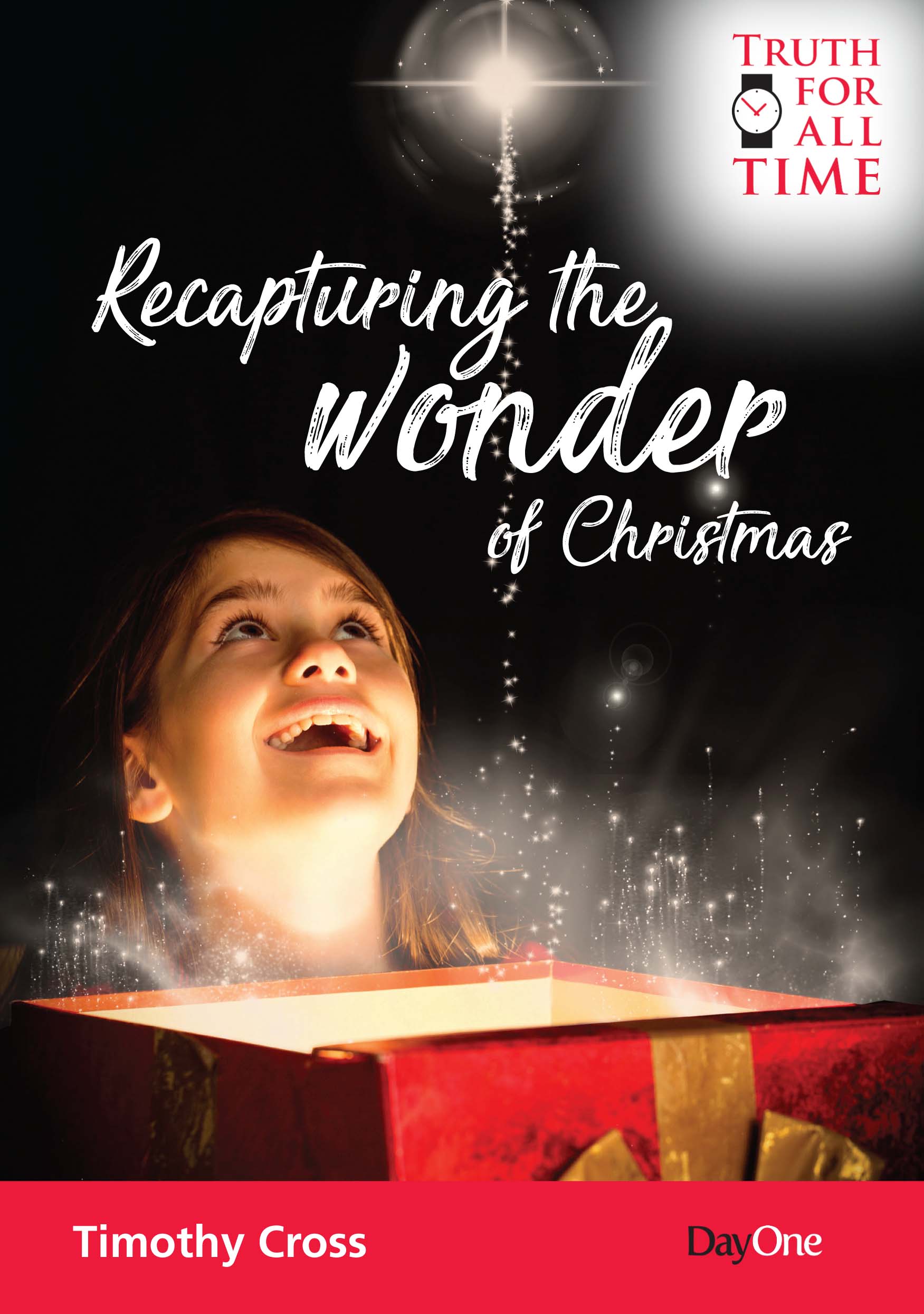 Recapturing the Wonder of Christmas (Truth For All Time (Day One) Series)