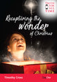 Recapturing the Wonder of Christmas (Truth For All Time (Day One) Series)