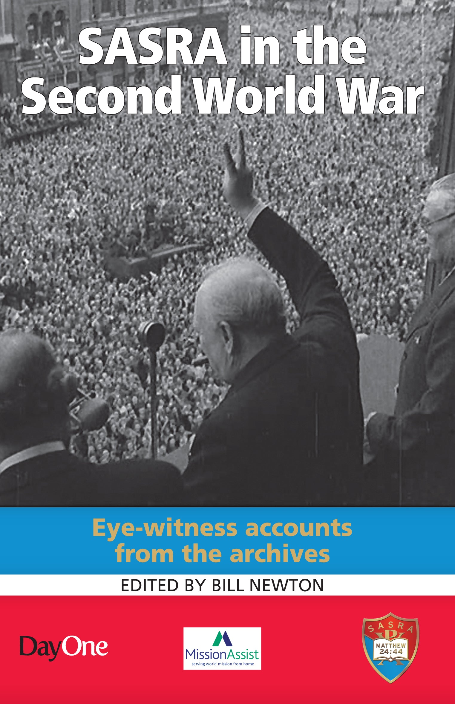 Sasra in the Second World War: Eye-Witness Accounts From the Archives