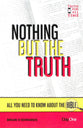 Nothing But the Truth: All You Need to Know About the Bible (All You Need To Know About The Bible Series)