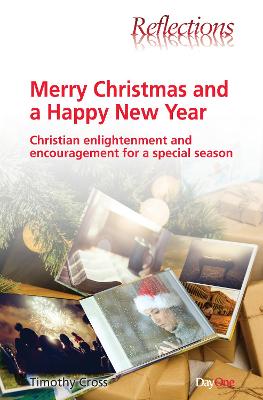 Merry Christmas and a Happy New Year: Christian Enlightenment and Encouragement For a Special Season