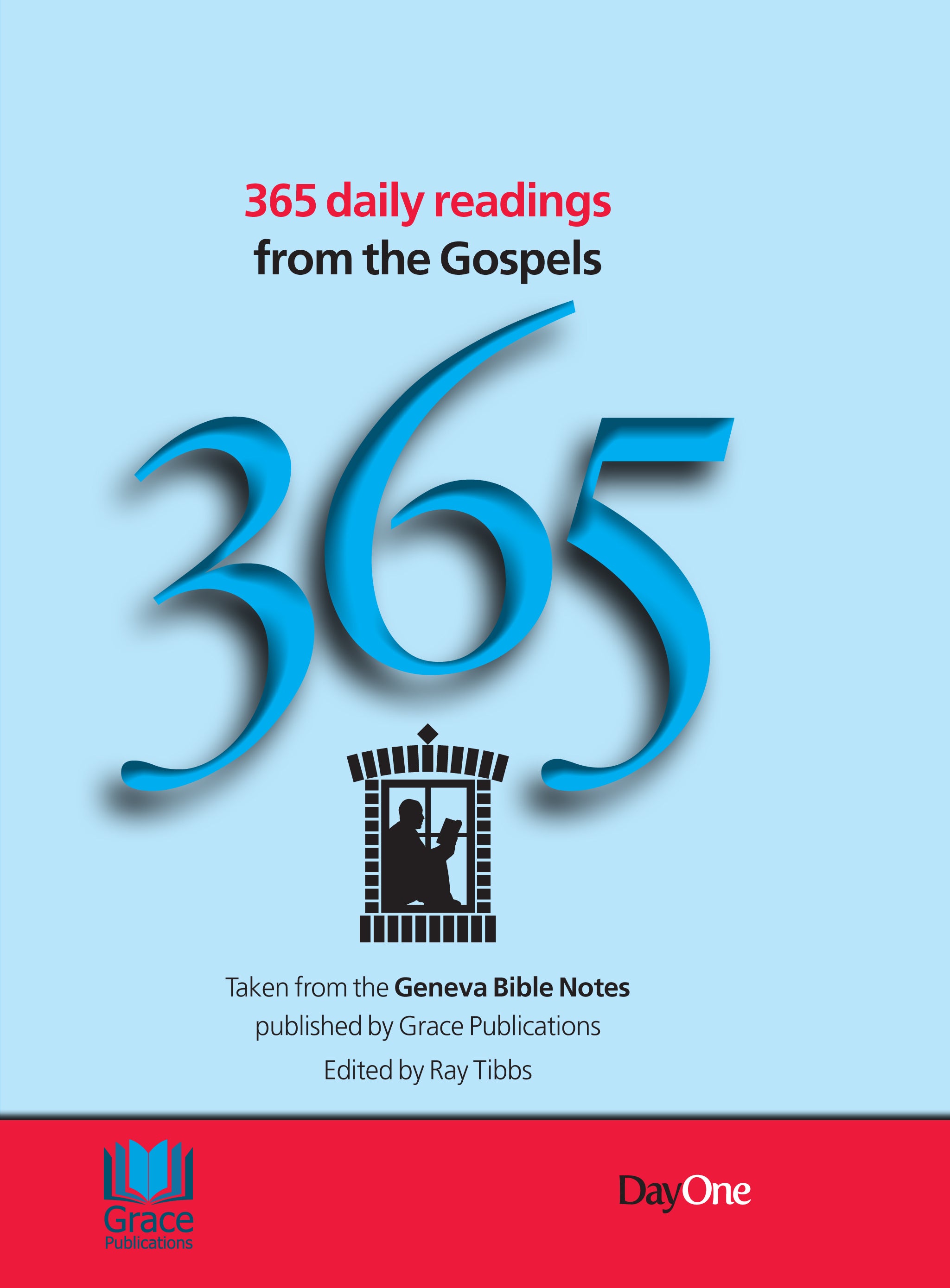 365 Days Through the Gospels: Taken From the Geneva Bible Notes