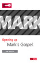 Mark's Gospel (Opening Up Series)