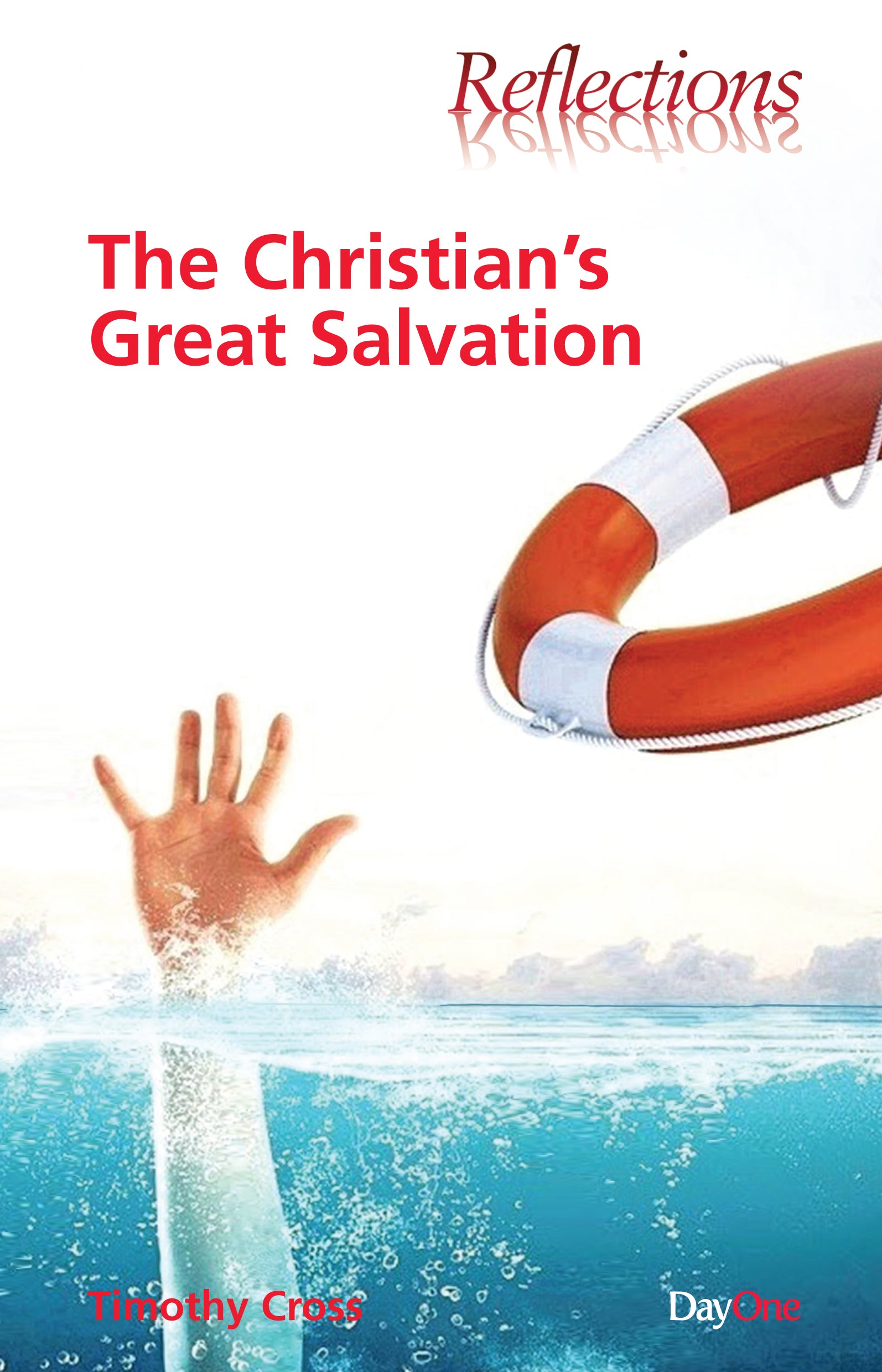 The Christian's Great Salvation (Reflections Series)