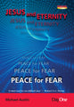 Jesus and Eternity: Peace For Fear
