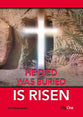 He Died Was Buried is Risen