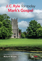J.C. Ryle For Today- Mark's Gospel (Esv)
