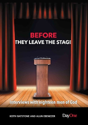 Before They Leave the Stage: Interviews With Eighteen Men of God