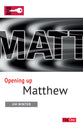 Matthew (Opening Up Series)