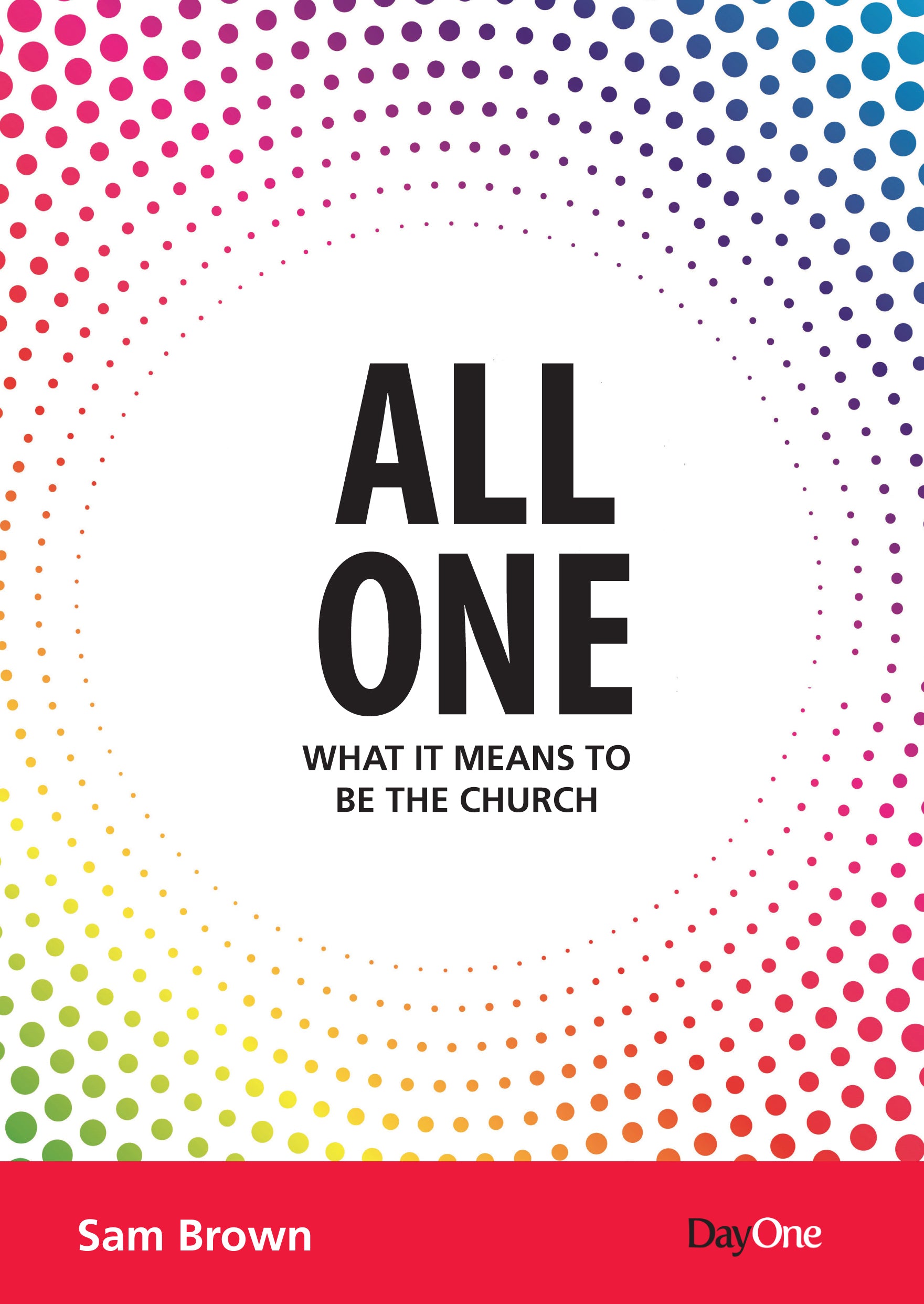 Tfat: All One: What It Means to Be the Church