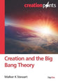 Creation and the Big Bang Theory (Creation Points Series)