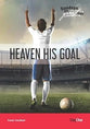 Heaven His Goal (Sundays Are Great Days Series)