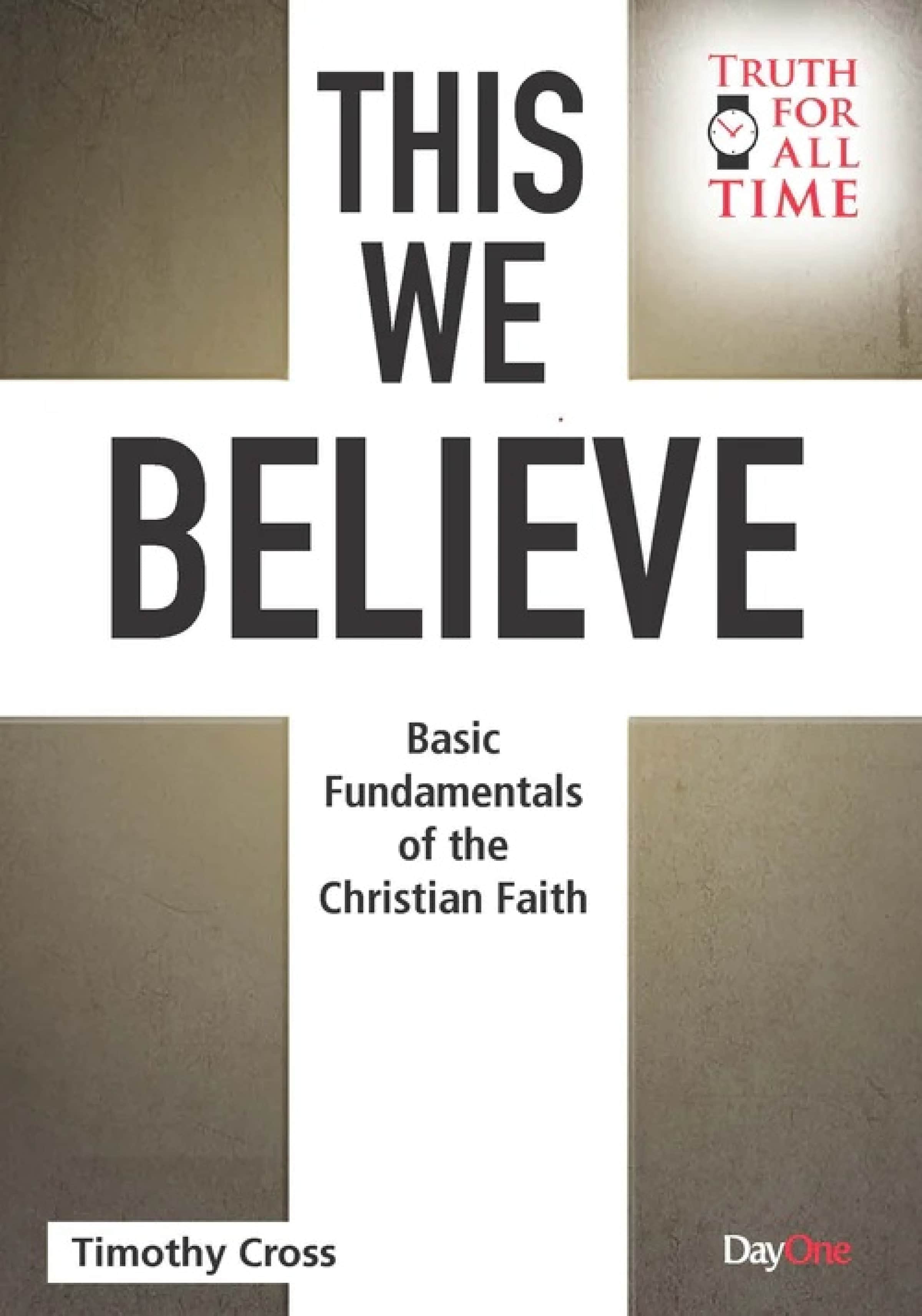 This We Believe: Basic Fundamentals of the Christian Faith