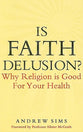 Is Faith Delusion?